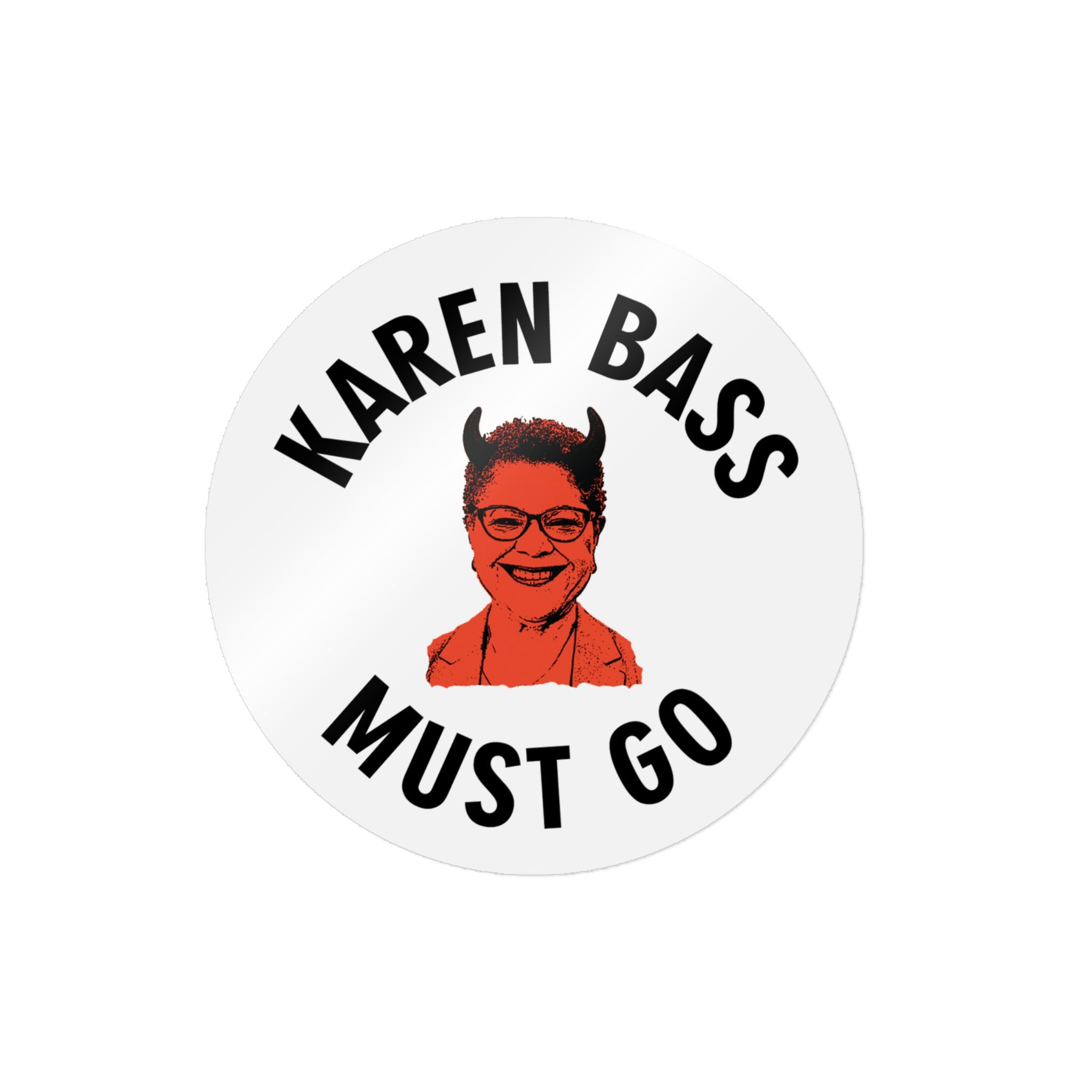 Die-Cut Sticker — “Karen Bass Must Go” Protest Sticker