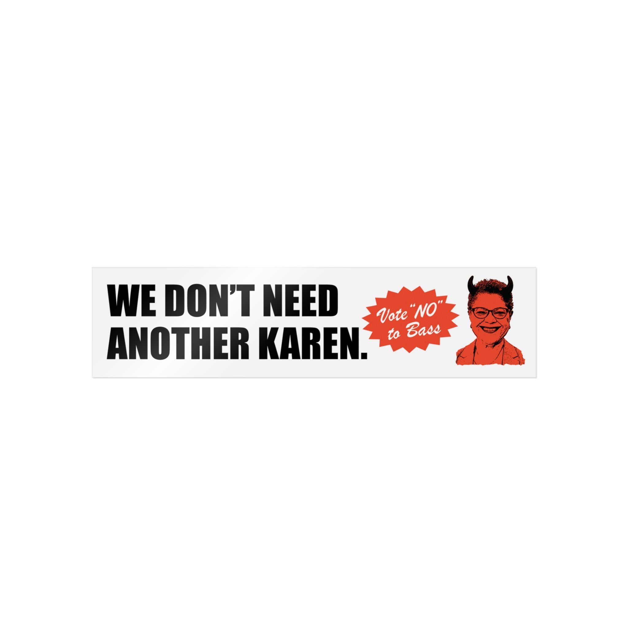 We Don’t Need Another Karen Bumper Sticker