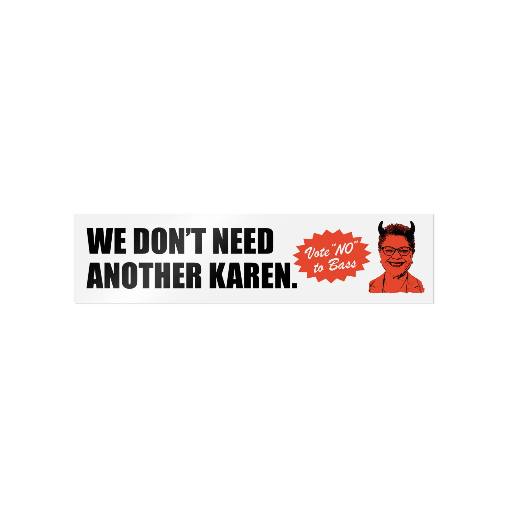 We Don’t Need Another Karen Bumper Sticker