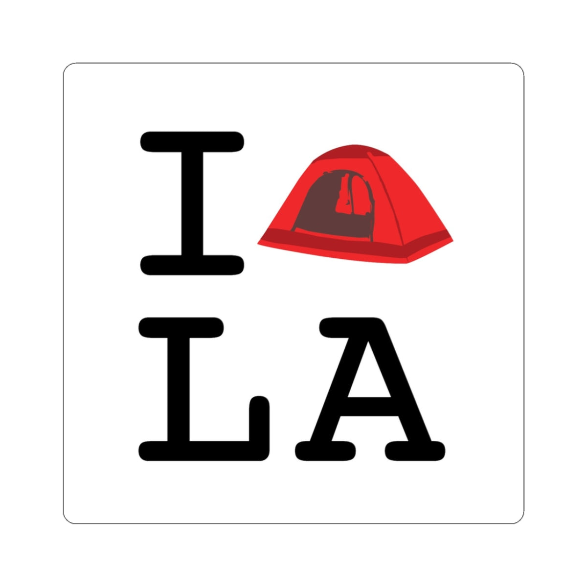 I Tent LA Sticker
