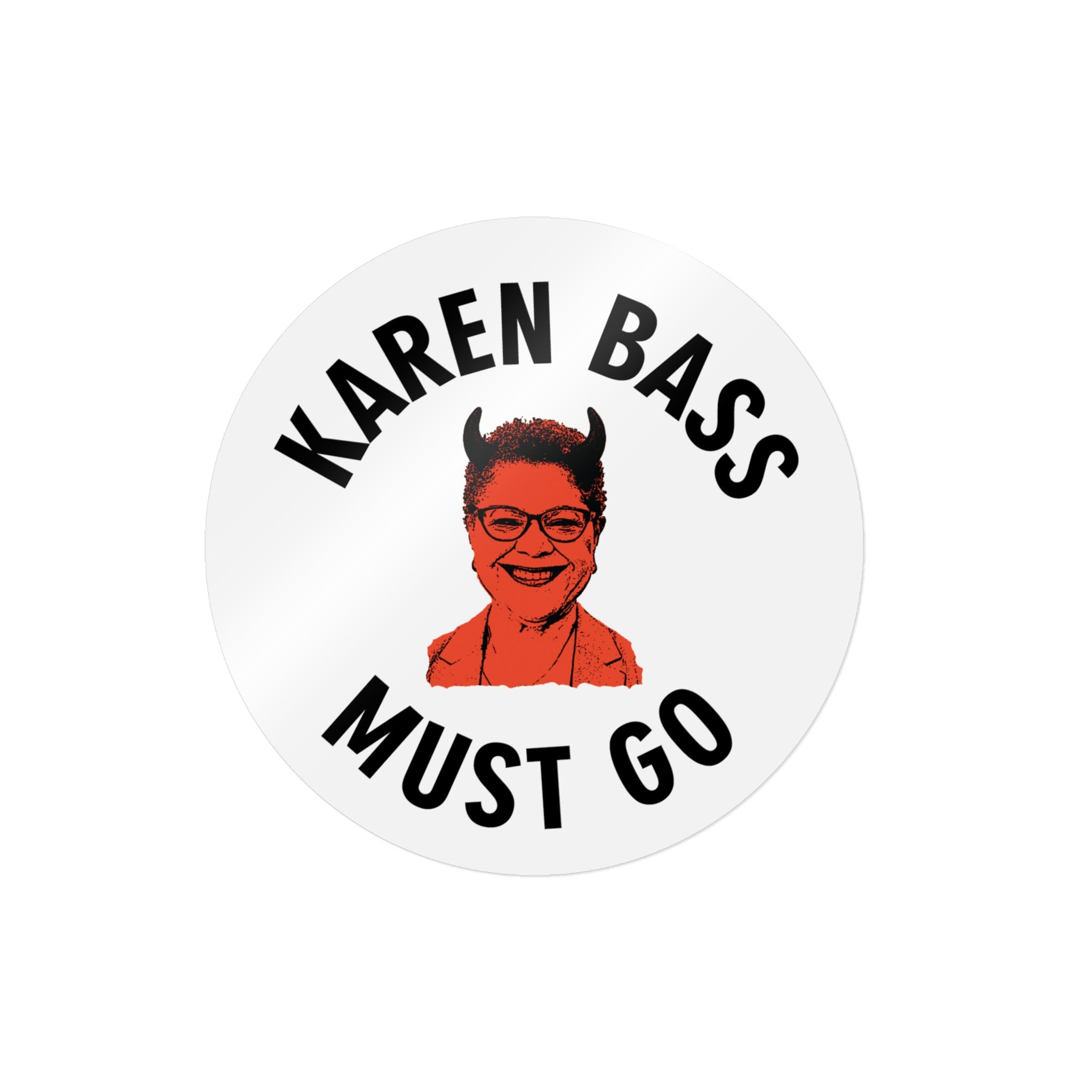 Die-Cut Sticker — “Karen Bass Must Go” Protest Sticker